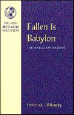Fallen Is Babylon: The Revelation to John