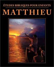 Etudes Bibliques Pour Enfants: Matthew)