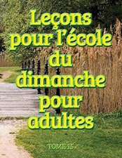 Leçons d'école du dimanche des adultes - Volume 15