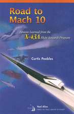 Road to Mach 10: Lessons Learned from the X-43a Flight Research Program