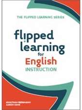 Flipped Learning for English Language Instruction