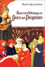 Selected Writings on Grace and Pelagianism