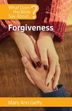 What Does the Bible Say About Forgiveness?