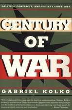 Century of War: Politics, Conflicts, and Society Since 1914