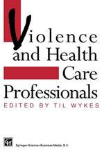 Violence and Health Care Professionals