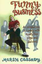 Funny Business: An Introduction to Comedy with Royalty-Free Plays & Sketches