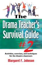 Drama Teacher's Survival Guide