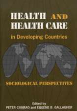 Health and Health Care In Developing Countries: Sociological Perspectives