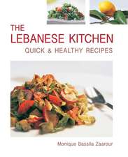 The Lebanese Kitchen: Quick & Healthy Recipes