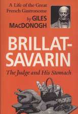 Brillat-Savarin: The Judge and His Stomach
