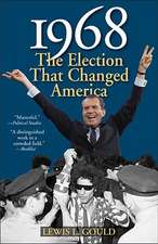 1968: The Election That Changed America