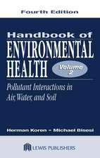 Handbook of Environmental Health, Volume II: Pollutant Interactions in Air, Water, and Soil