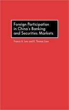 Foreign Participation in China's Banking and Securities Markets