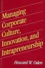 Managing Corporate Culture, Innovation, and Intrapreneurship