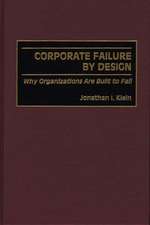 Corporate Failure by Design: Why Organizations Are Built to Fail