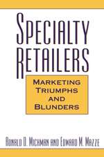 Specialty Retailers -- Marketing Triumphs and Blunders