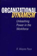 Organizational Dynamism: Unleashing Power in the Workforce