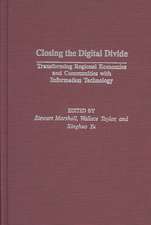 Closing the Digital Divide: Transforming Regional Economies and Communities with Information Technology