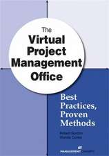 The Virtual Project Management Office: Best Practices, Proven Methods