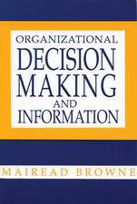 Organizational Decision Making and Information