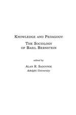 Knowledge and Pedagogy: The Sociology of Basil Bernstein