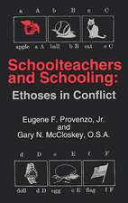 Schoolteachers and Schooling: Ethoses in Conflict