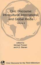 Civic Discourse: Volume Two, Intercultural, International, and Global Media