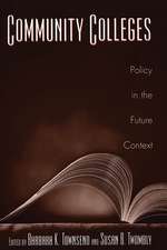 Community Colleges: Policy in the Future Context