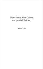 World Peace, Mass Culture, and National Policies