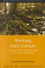 Working with Culture: The Way the Job Gets Done in Public Programs