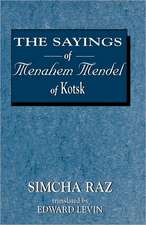 The Sayings of Menahem Mendel of Kotzk