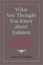 What You Thought You Knew about Judaism