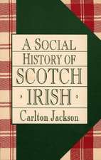 A Social History of the Scotch-Irish