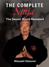 The Complete Ninja: The Secret World Revealed