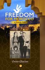 Freedom for Morocco: A Family Tale