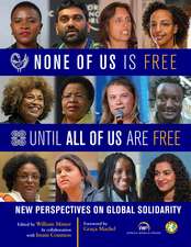 None of Us Is Free Until All of Us Are Free: New Perspectives on Global Solidarity