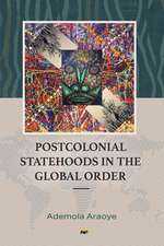 PostColonial Statehoods in the Global Order