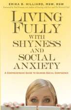 Living Fully with Shyness and Social Anxiety: A Comprehensive Guide to Gaining Social Confidence