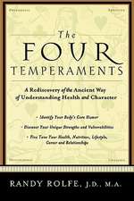 The Four Temperaments: A Rediscovery of the Ancient Way of Understanding Health and Character