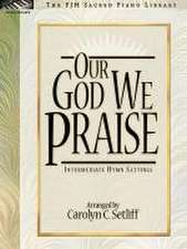 Our God We Praise