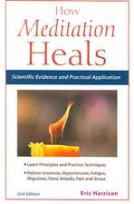 How Meditation Heals: Scientific Evidence and Practical Application