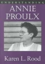 Understanding Annie Proulx