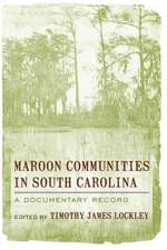 Maroon Communities in South Carolina: A Documentary Record