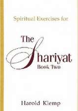 Spiritual Exercises for the Shariyat, Book Two