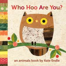 Who Hoo Are You?: An Animals Book