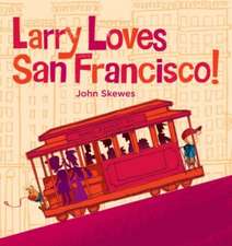 Larry Loves San Francisco!