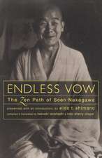 Endless Vow: The Zen Path of Soen Nakagawa