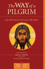 The Way of a Pilgrim and the Pilgrim Continues His Way