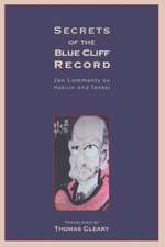 Secrets of the Blue Cliff Record: Zen Comments by Hakuin and Tenkei