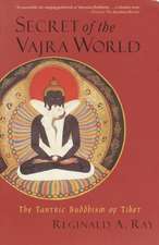 Secret of the Vajra World: The Tantric Buddhism of Tibet